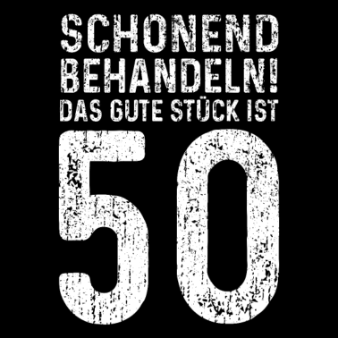 Motiv Schonend Behandeln Das Gute Stück Ist 50
