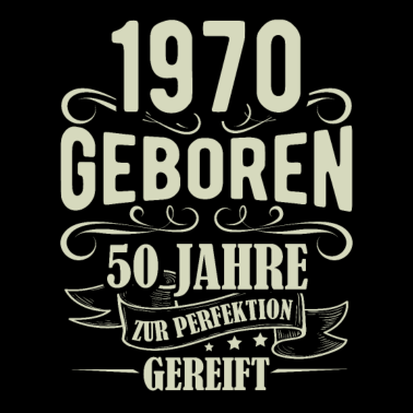 Motiv Herren 50 Zur Perfektion Juli 1970 50. Geburtstag
