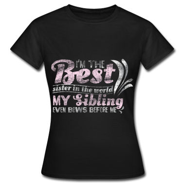 Geschenkidee Schwester T-Shirt - Schwester Spruch Geschenkidee