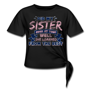Geschenkidee Schwester T-Shirt - Schwester Geschenkidee Spruch