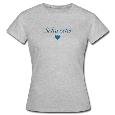 Geschenkidee Schwester T-Shirt - Schwester Lieblingsschwester Geschenkidee