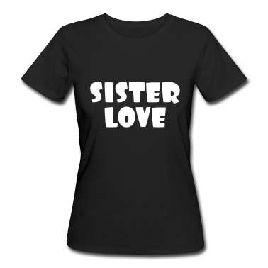 Geschenkidee Schwester T-Shirt - Schwesterliebe Bruder Schwester Geschenkidee