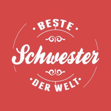 Motiv Beste Schwester der Welt - Geschenkidee