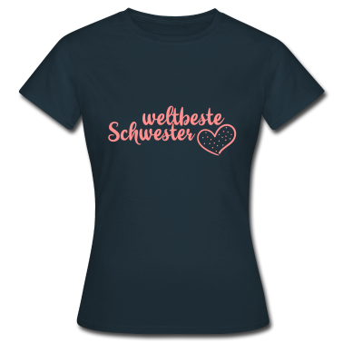 Geschenkidee Schwester T-Shirt - Weltbeste Schwester mit Herz