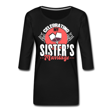Geschenkidee Schwester T-Shirt - Schwester der Braut JGA Geschenkidee