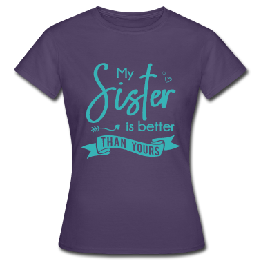 Geschenkidee Schwester T-Shirt - Schwester Schwestern