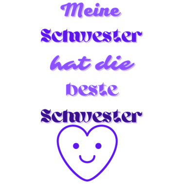 Motiv Meine Schwester hat die beste Schwester