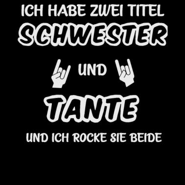 Motiv Lustige witzige Schwester Tante Geschenkidee