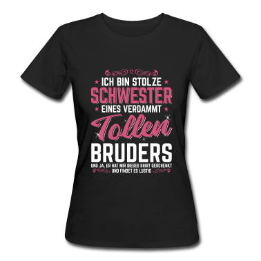 Geschenkidee Schwester T-Shirt - Ich bin stolze Schwester eines verdammt .. Bruder
