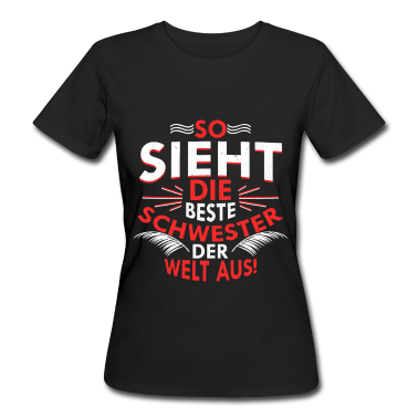 Geschenkidee Schwester T-Shirt - Schwester