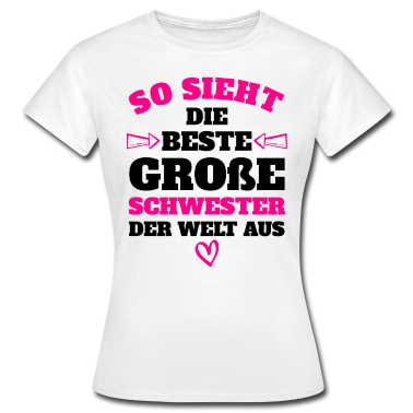 Geschenkidee Schwester T-Shirt - Beste Schwester der Welt Lustig