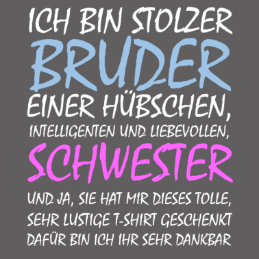 Motiv Stolzer Bruder Geschwister Geschenkidee Schwester