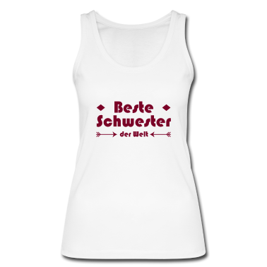 Geschenkidee Schwester Tank Top - Beste Schwester der Welt | Geschenk Schwester