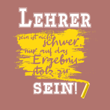 Motiv Lehrer sein ist nicht schwer Geschenkidee