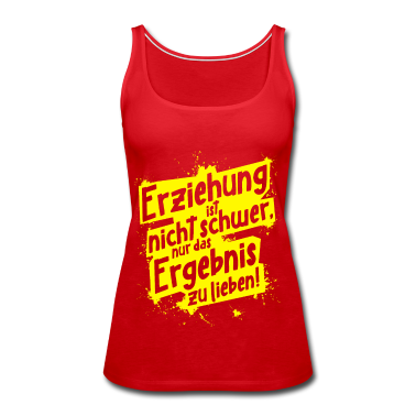Geschenkidee Schwester Tank Top - Erziehung ist nicht schwer Geschenkidee