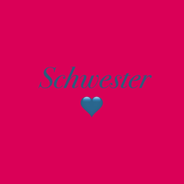 Motiv Schwester Lieblingsschwester Geschenkidee