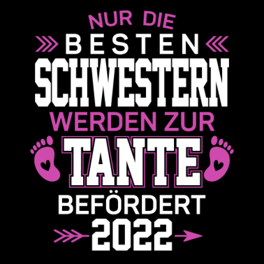 Motiv Nur die besten Schwestern werden zur Tante 2022