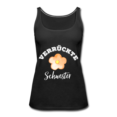 Geschenkidee Schwester Tank Top - Verrückte Schwester Geschenkidee lustig
