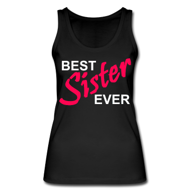 Geschenkidee Schwester Tank Top - Beste Schwester aller Zeiten - Beste Schwester - Geschenkidee