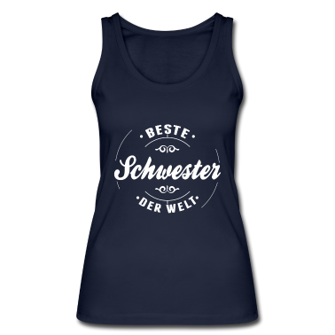 Geschenkidee Schwester Tank Top - Beste Schwester der Welt - Geschenkidee