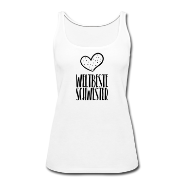 Geschenkidee Schwester Tank Top - weltbeste schwester mit Herz
