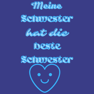 Motiv Meine Schwester hat die beste Schwester