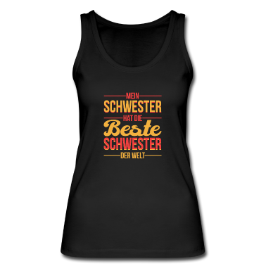 Geschenkidee Schwester Tank Top - Geschenkidee Familie Sprüche Schwester