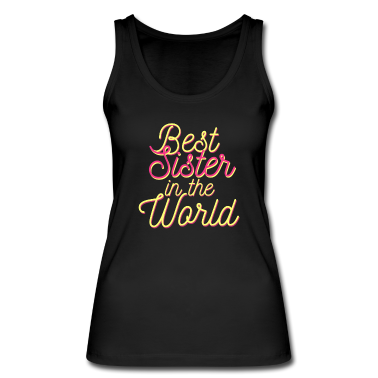 Geschenkidee Schwester Tank Top - beste Schwester in der Welt. Geschenkidee