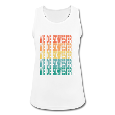 Geschenkidee Schwester Tank Top - So der Schwester Retro lustig Spruch Geschenkidee
