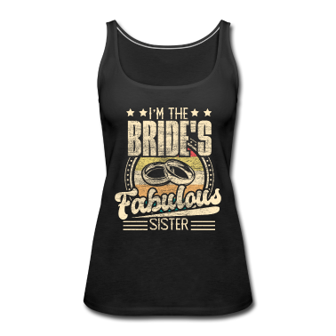Geschenkidee Schwester Tank Top - Schwester der Braut Lustig Geschenkidee