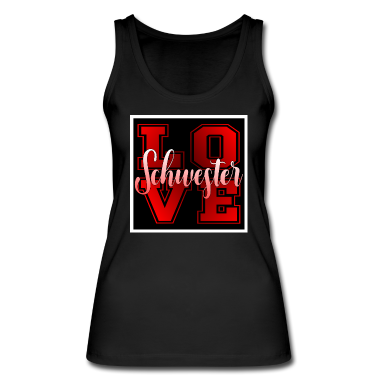 Geschenkidee Schwester Tank Top - LOVE SCHWESTER FAMILIE LIEBEN