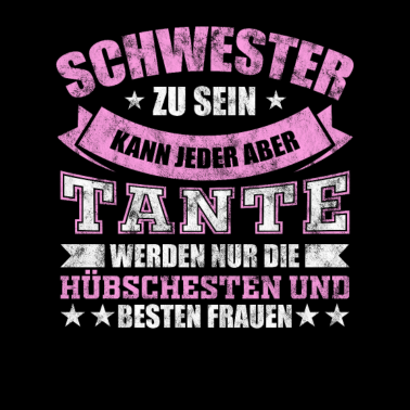 Motiv Schwester Tante Frau Geschenkidee