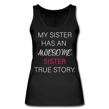 Geschenkidee Schwester Tank Top - Meine Schwester hat eine tolle Schwester