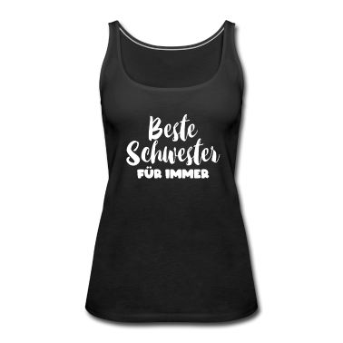 Geschenkidee Schwester Tank Top - Beste Schwester fuer immer Schwester Schwester