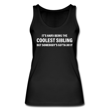 Geschenkidee Schwester Tank Top - Bruder Schwester Geschenk Geschenkidee Sprüche