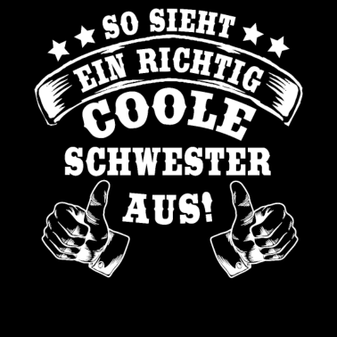 Motiv Richtig Coole Schwester Geburtstag Geschenkidee