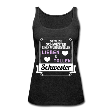 Geschenkidee Schwester Tank Top - Stolze Schwester einer wundervollen Schwester
