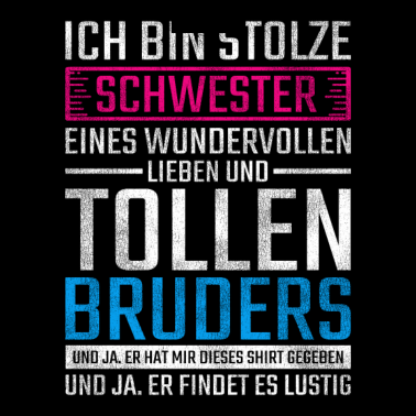 Motiv Stolze Schwester Toller Bruder Geschenkidee