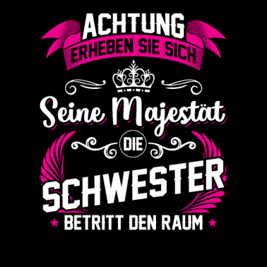 Motiv Achtung erheben sie sich .. Majestät die Schwester