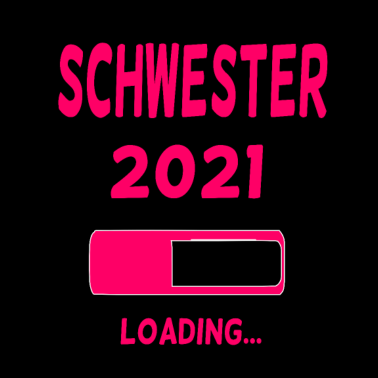 Motiv Schwester Loading 2021 Schwester werden