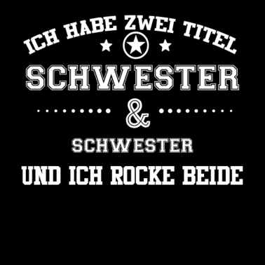 Motiv GESCHENK HABE SCHWESTER BESTE IN Schwester