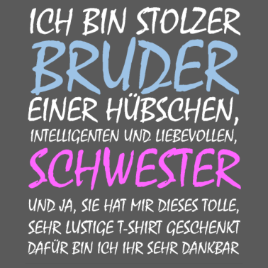 Motiv Stolzer Bruder Geschwister Geschenkidee Schwester