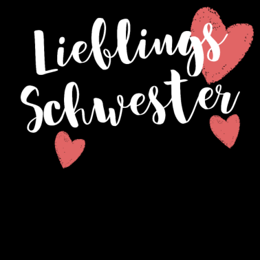 Motiv Lieblingsschwester Geschenk Geschenkidee Schwester