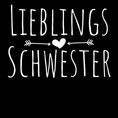 Motiv Lieblingsschwester Geschenk Geschenkidee Schwester