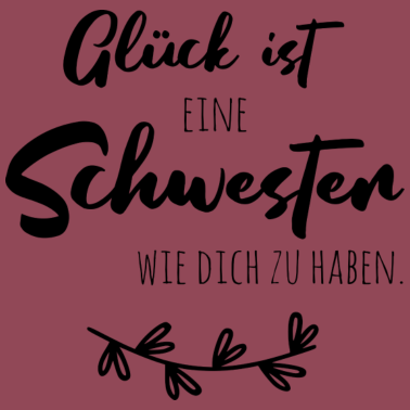 Motiv Glück ist, eine Schwester wie dich zu haben