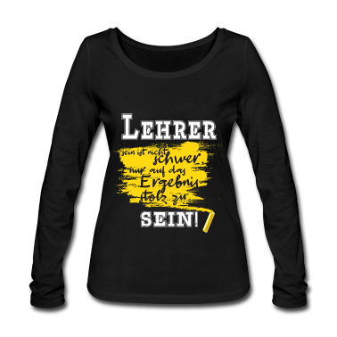 Geschenkidee Schwester Langarmshirt - Lehrer sein ist nicht schwer Geschenkidee