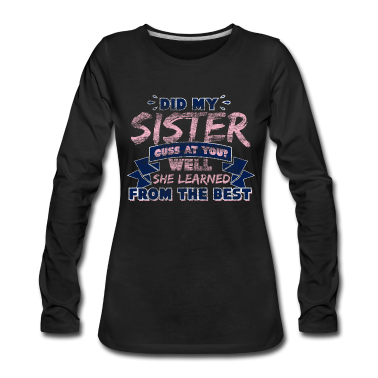 Geschenkidee Schwester Langarmshirt - Schwester Geschenkidee Spruch