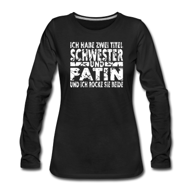 Geschenkidee Schwester Langarmshirt - Schwester Patin Geschenkidee