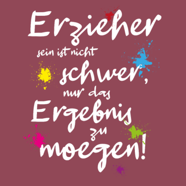 Motiv Erzieher sein ist nicht schwer Geschenkidee