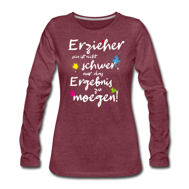 Geschenkidee Schwester Langarmshirt - Erzieher sein ist nicht schwer Geschenkidee